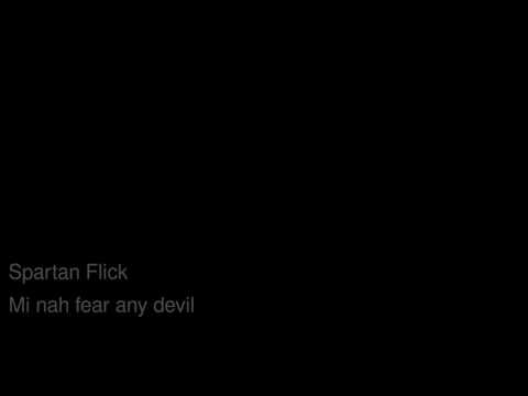 Mi nah fear any devil-Spartan Flick-BASEMENT RIDDIM FIREFLAMES RECORDS/MAY 2016/NEW