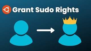 How to Add Sudo Privileges to User in Ubuntu