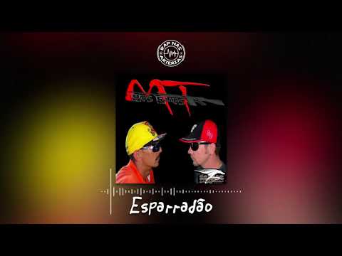 MT Das Ruas - Esparradão