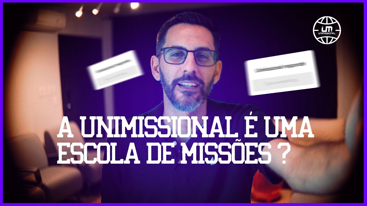 A UNIMISSIONAL É UMA ESCOLA DE MISSÕES ?