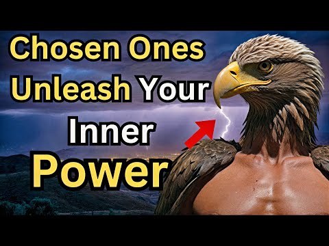 Chosen Ones: Unleash Your Inner Power with the Eagle Mindset