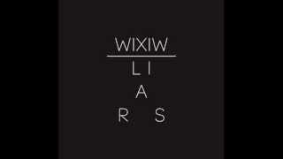 Liars - WIXIW