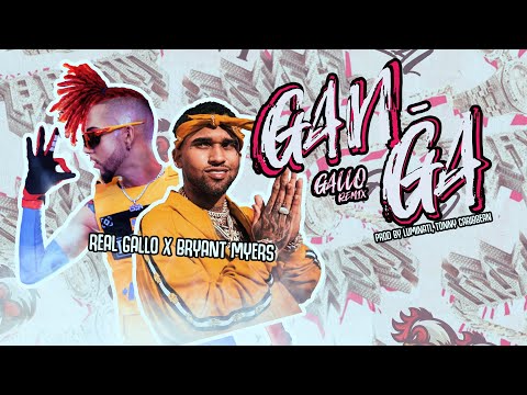 Bryant Myers Ft. Real Gallo 🐔 - GAN-GA "Remix"