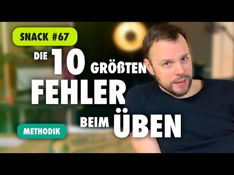 CBM Snack 67 - The 10 biggest mistakes when practicing