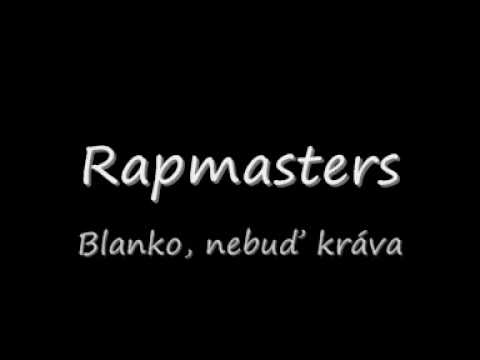 Rapmasters - Blanko, nebuď kráva