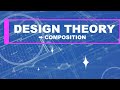 Design Theory: Composition