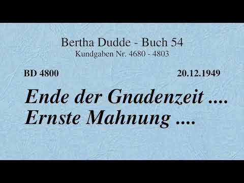 BD 4800 - ENDE DER GNADENZEIT .... ERNSTE MAHNUNG ....