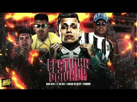🟡 Cl no Beat, Ruan Vilão, Mc Pedrinho e Danado Recife - Festinha Privada - Se Organiza direito