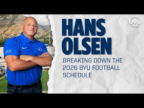 Breaking Down the 2026 BYU Football Schedule with Hans Olsen