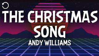 Andy Williams - The Christmas Song (Chestnuts Roasting On an Open Fire) (Lyrics)