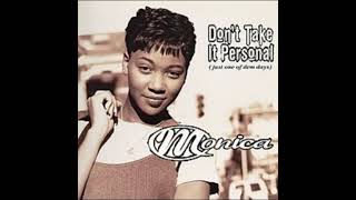 Monica - Don’t Take It Personal (Just One Of Those Days)