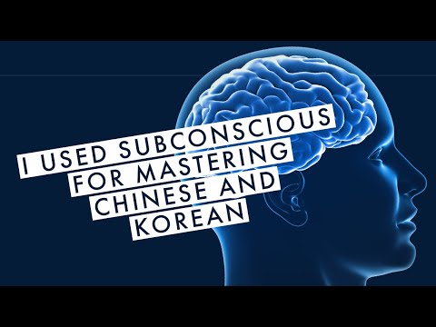 I used my subconscious to become fluent in Chinese and Korean: My Memorization Secrets