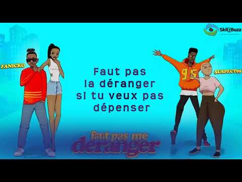 Fanicko feat Suspect 95 - Faut pas me déranger (Paroles/Lyrics)
