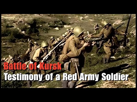 Battle of Kursk: Testimony of a Red Army Soldier