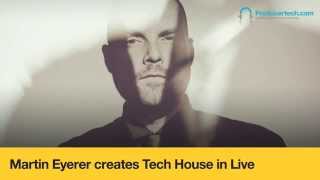 Video thumbnail for Martin Eyerer creates Tech House in Live - Course Trailer by Producertech