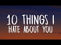 Leah Kate - 10 Things I Hate About You (Lyrics) "10 your selfish 9 your jaded"