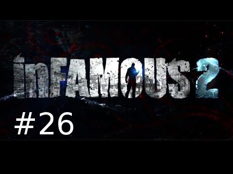 Infamous 2 Walkthrough Part 26: The Fort