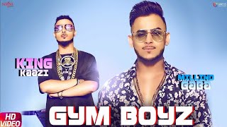 Gym Boyz - Millind Gaba &amp; King Kaazi | Official Music Video | New Song 2019 | Latest Songs