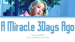 Download lagu MOONBYUL- A Miracle 3Days Ago [color coded] 'lyrics' ||Rom/Han/Eng|| mp3