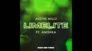 Austin Millz - Limelite Ft. Anishka