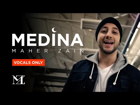 Maher Zain - Medina | ماهر زين | (Vocals Only - بدون موسيقى) | Official Music Video