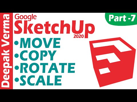SketchUp 2020 Tutorial Part 7 | MOVE COPY ROTATE SCALE DEEPAK VERMA