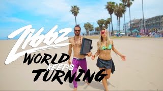 theZibbz - World Keeps Turning **Official Video**