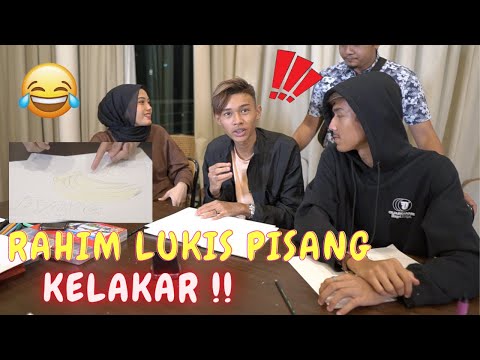 RAHIM LUKIS PISANG KELAKAR !! - LUKISAN SIAPA PALING CANTIK !