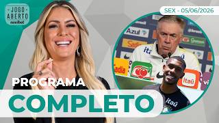 JOGO ABERTO NOVIBET DEBATE A ESCALAÇÃO DO BRASIL CONTRA O EGITO  - 05/06/2026