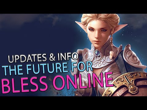 The Future For Bless Online? Updates / New Information!!