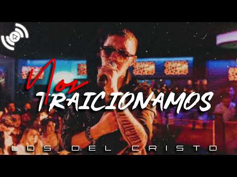 Los Del Cristo - Nos Traicionamos [En Vivo] (los gemelos de Sinaloa)