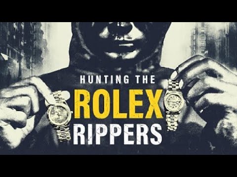 Hunting the Rolex Rippers - UK Documentary