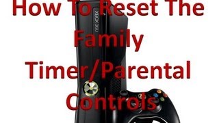How To Reset The Family Timer/Parental Controls On The Xbox 360!