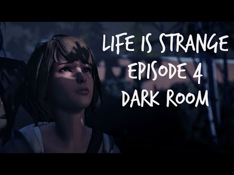 Life Is Strange: Episode 4 - Dark Room