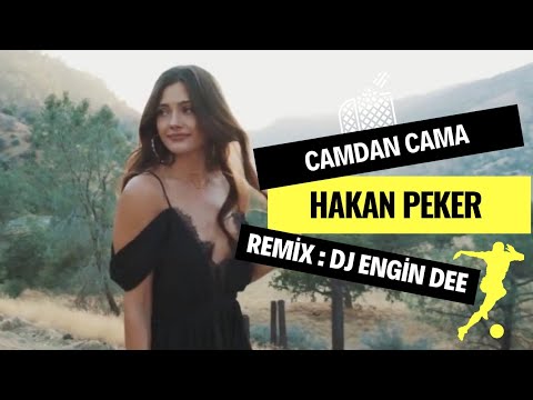 Hakan Peker - Camdan Cama ( Remix : Dj Engin Dee )