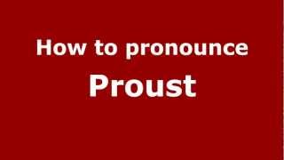 How to pronounce Proust