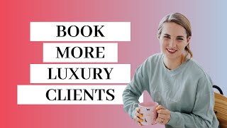 Book More Luxury Clients