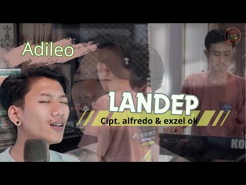 LANDEP - ADILEO (official M/V versi koplo santuy)