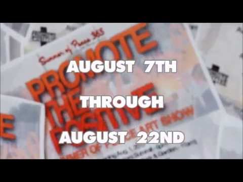 PROMOTE THE POSITIVE ART SHOW AUG 7-22ND