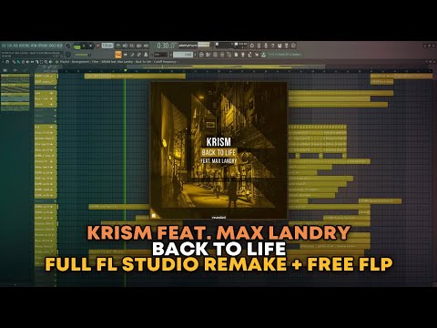 KRISM - Back To Life ft. Max Landry [FL Studio Remake + FREE FLP]