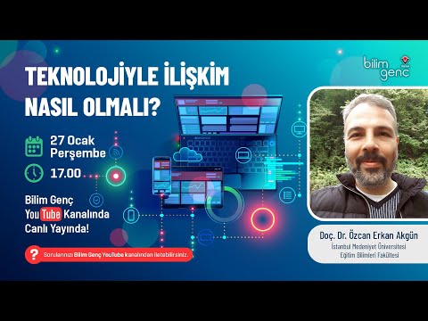 , title : 'Teknolojiyle İlişkim Nasıl Olmalı I Doç. Dr. Özcan Erkan Akgün'