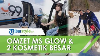 Perbandingan Omzet MS Glow Milik Juragan 99 dengan 2 Industri Kosmetik Terbesar di Indonesia
