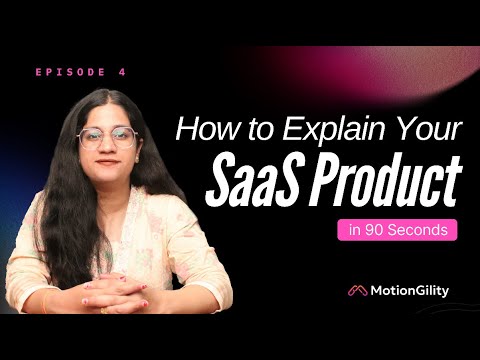 How to Explain Your SaaS Product in 90 Seconds?