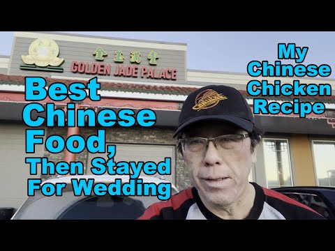 Best Chinese Food In North America (Golden Jade Palace Calgary) My Chinese Chicken Recipe 中国鸡肉食谱