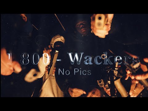 NO PICS - “1-800-WACKERS” ( Official Video )