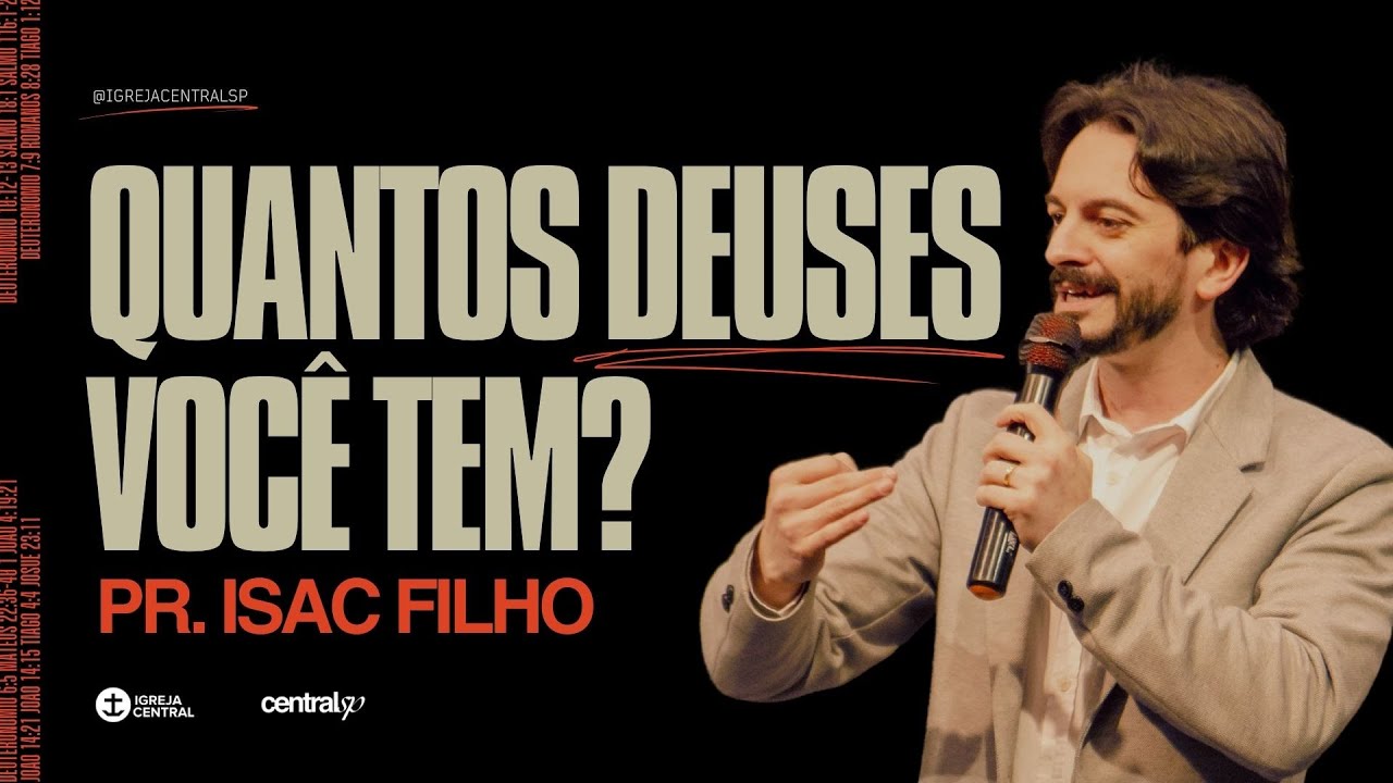 QUANTOS DEUSES VOCÊ TEM? - Pr Isac Filho - Série Primeiro Mandamento - 05/01/2025