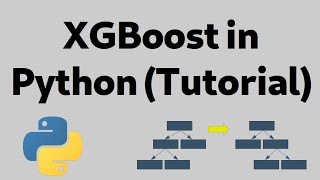 XGBoost Model in Python | Tutorial | Machine Learning