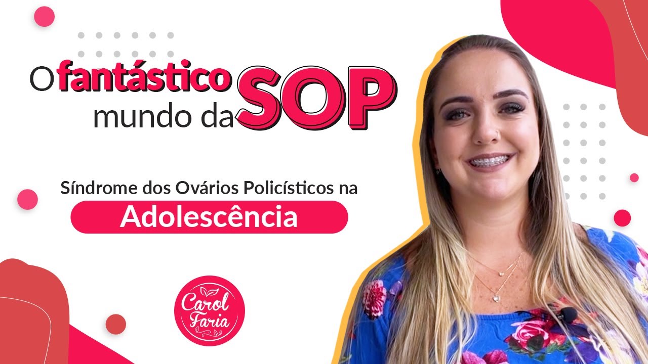 Síndrome dos ovários policísticos (SOP) na adolescência| Nutri Carol Faria