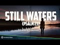 Leanna Crawford - Still Waters (Psalm 23) (LYRICS) Leanna Crawford - Still Waters (Psalm 23) (LYRICS)