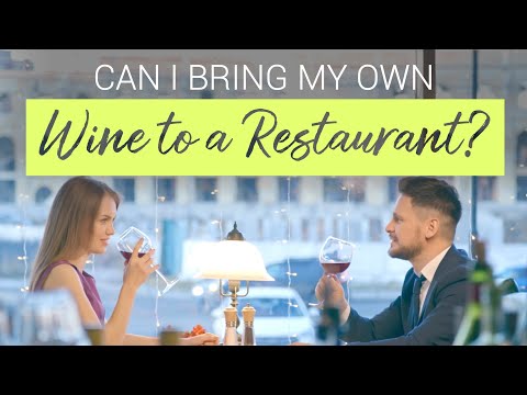 Rules to Follow When Bringing Your Own Wine to a Restaurant